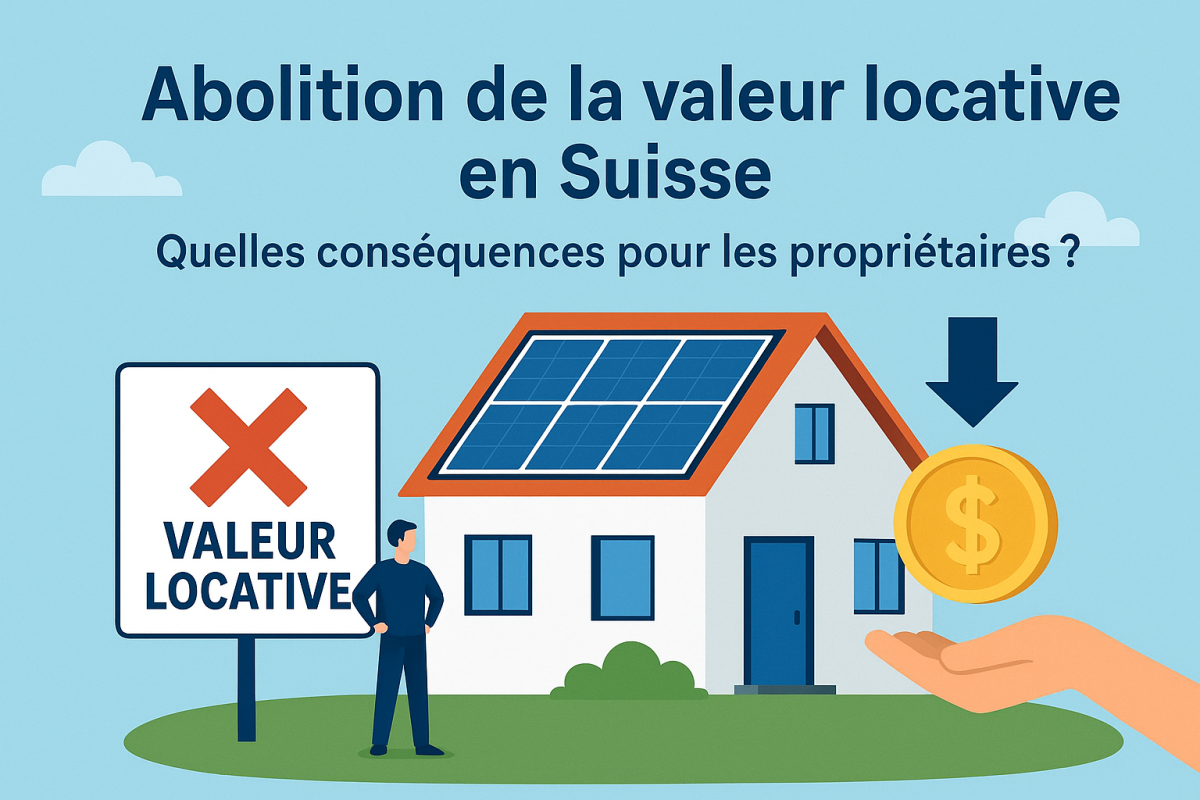  Abolition de la valeur locative : quelles conséquences pour les propriétaires et les installations photovoltaïques en Suisse ? 